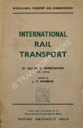 International Rail Transport  by WEDGWOOD, Ralph L. 